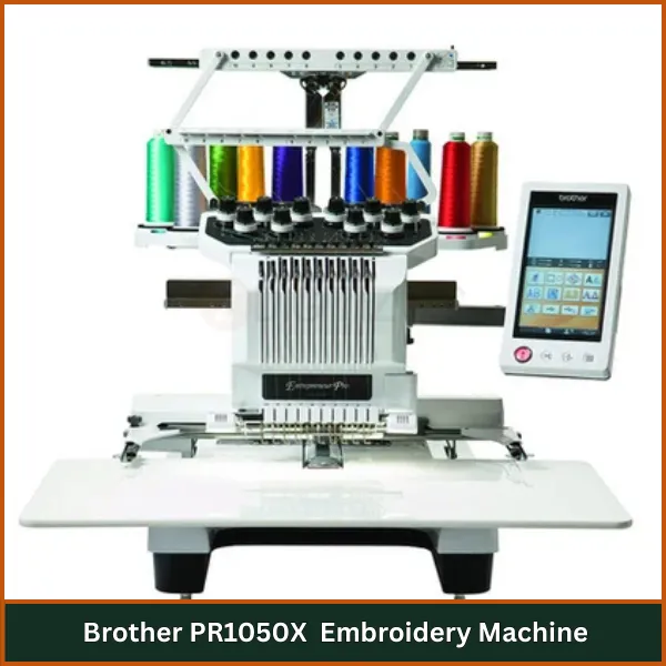 Brother PR1050X Embroidery Machine