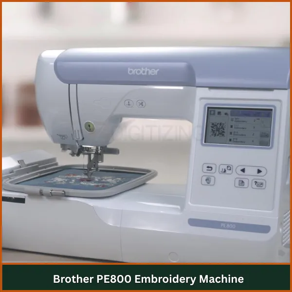 Brother PE800 Embroidery Machine