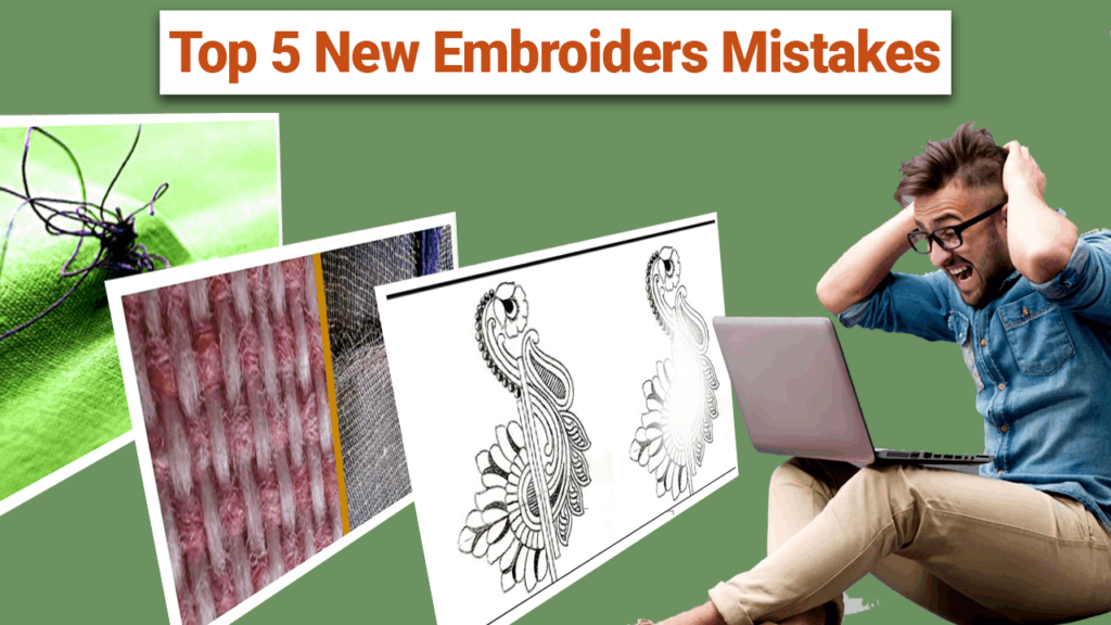 Top 5 New Embroider Mistakes Doing Embroidery Business