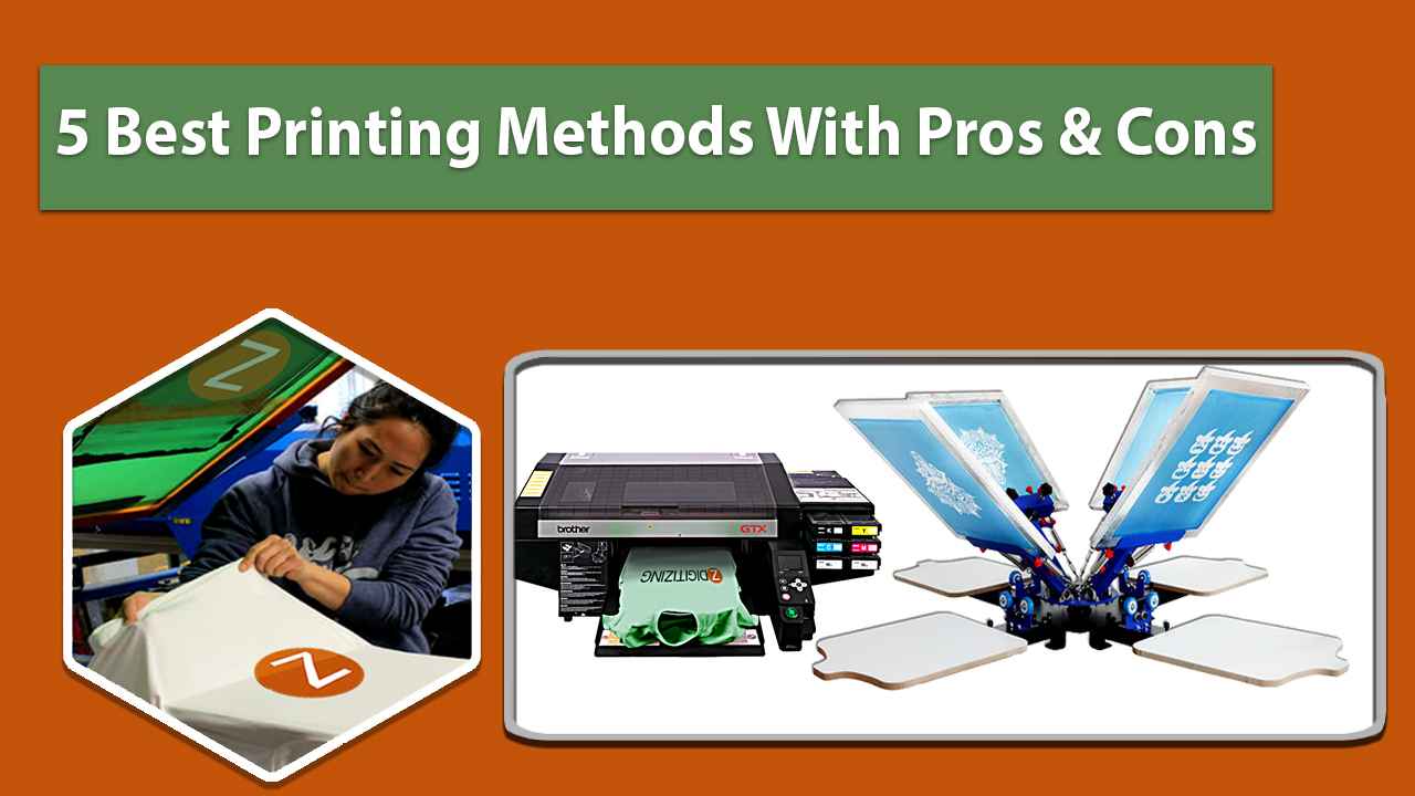 5 Best Printing Methods With Pros & Cons