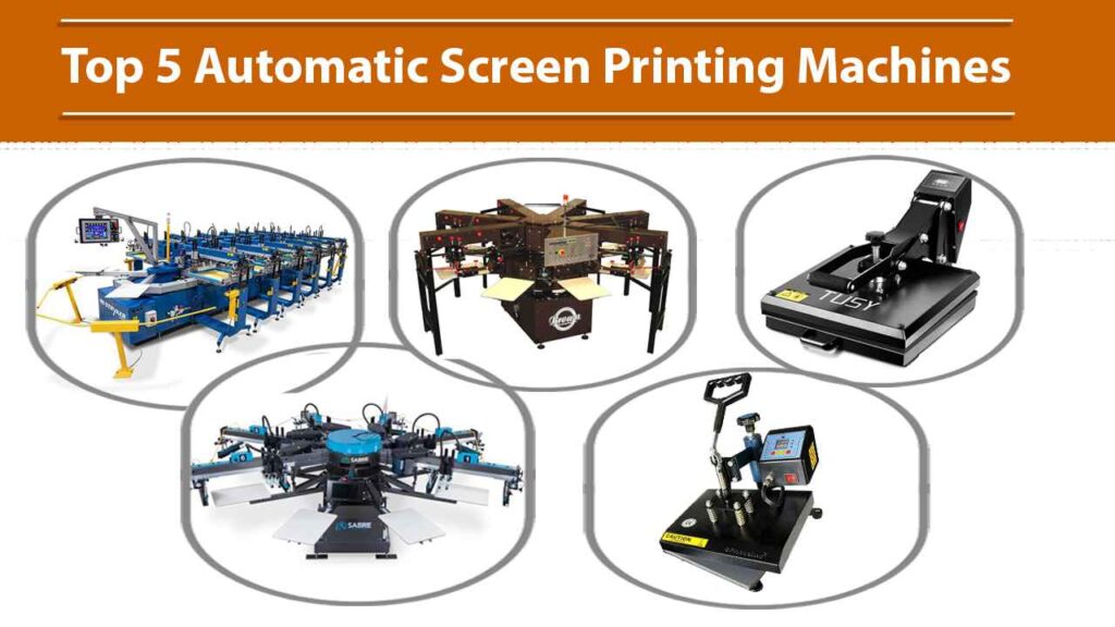 Top 5 Automatic Screen Printing Machines