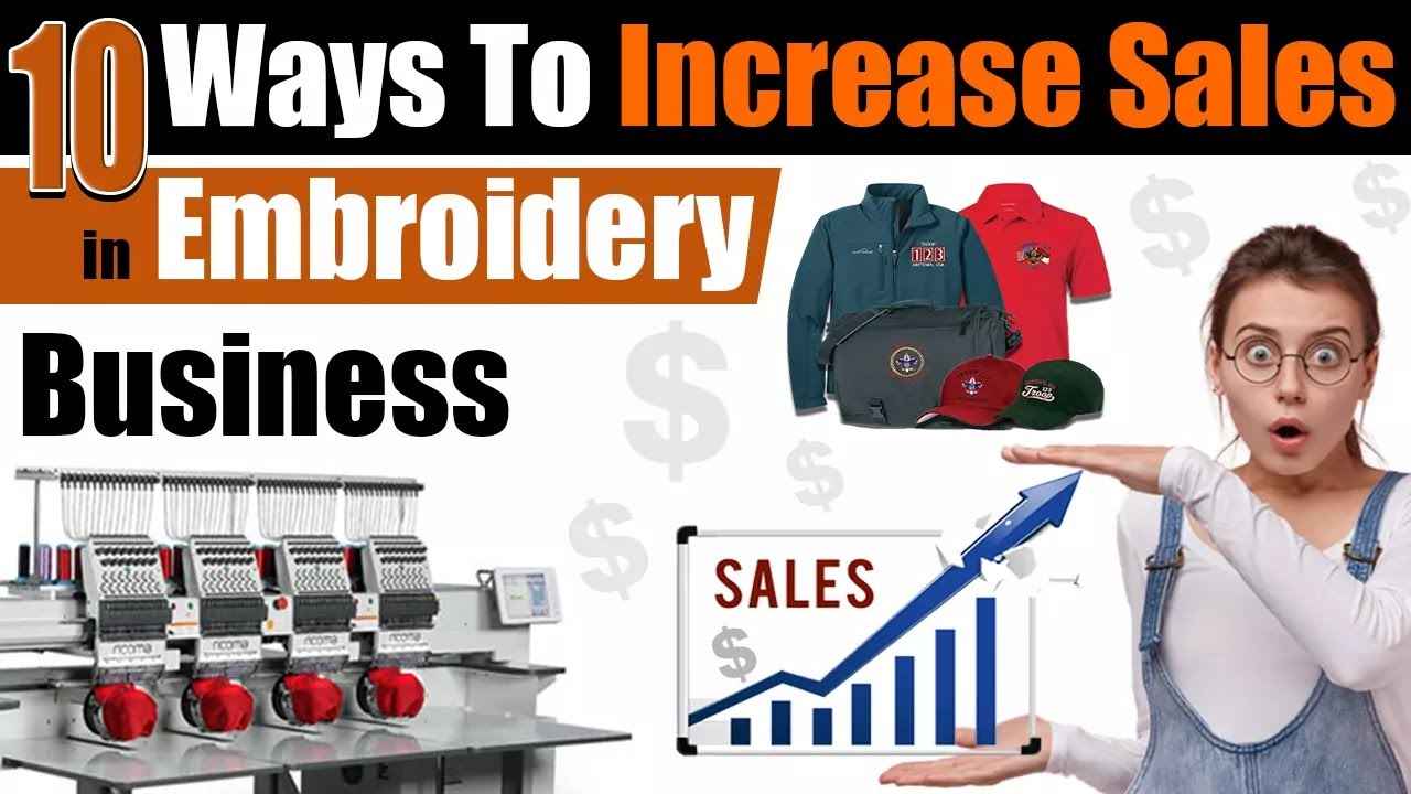10 Ways To Increase Sales In Embroidery Business