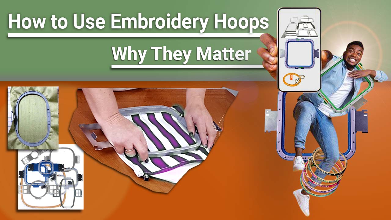 How To Use Embroidery Hoops And Why They Matter