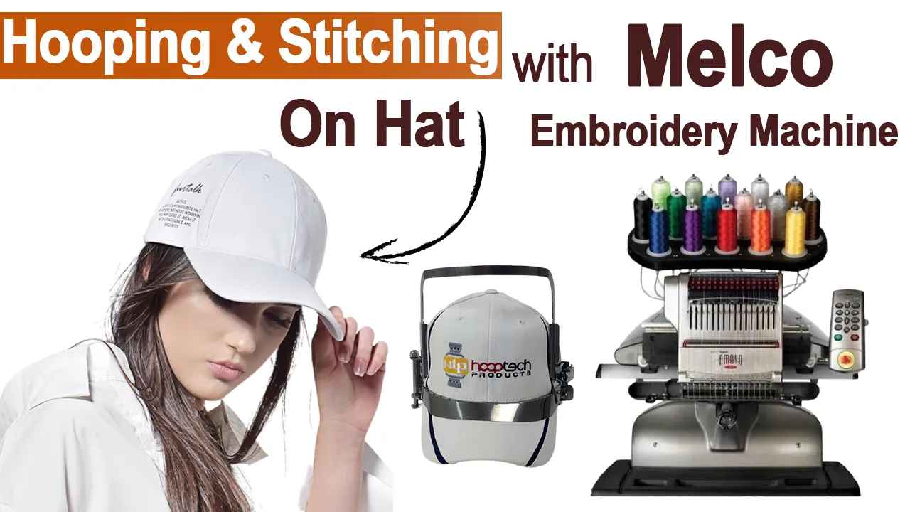Hooping And Stitching On A Hats The Melco Embroidery Machine
