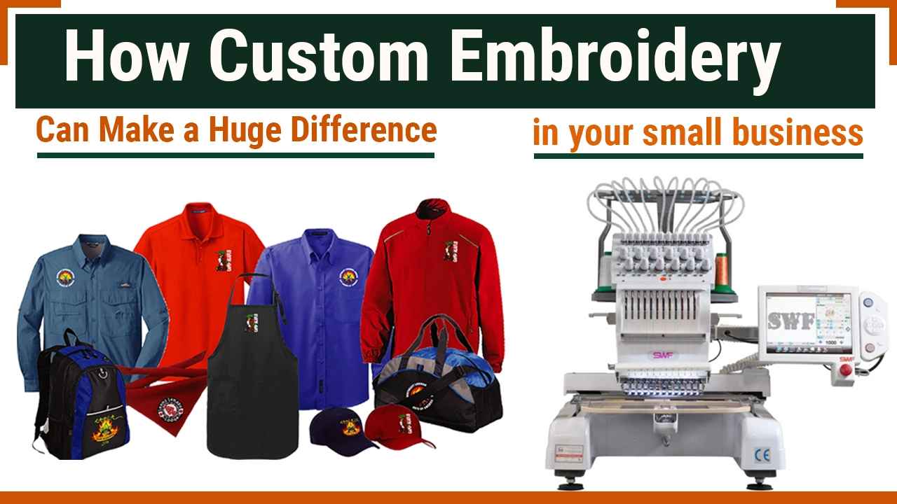How Custom Embroidery Can Make A Huge Difference In Your Small Business