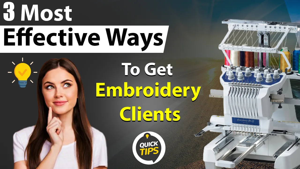 3 Most Effective Ways to Find Customer for Your Embroidery Business