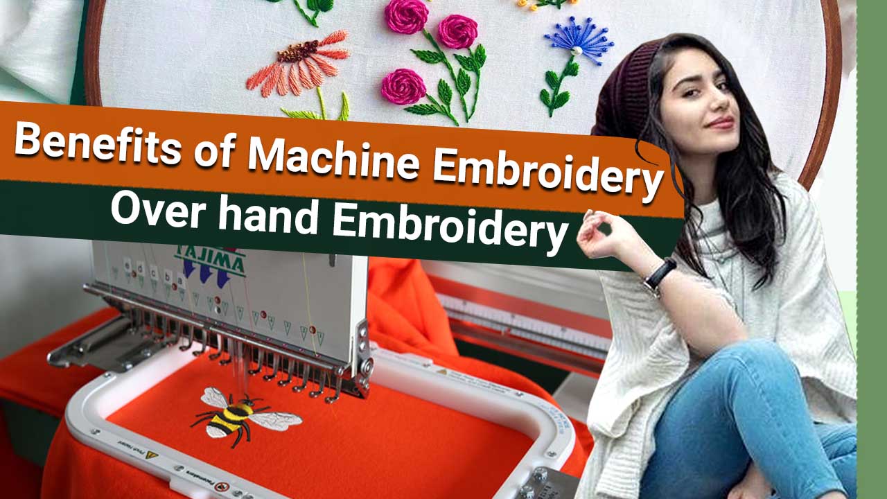 Benefits of Machine Embroidery over hand Embroidery
