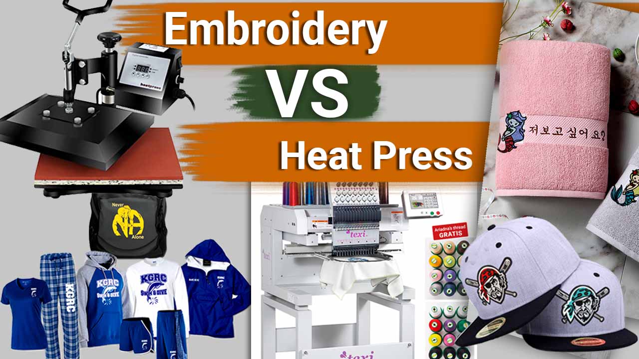 Embroidery Vs Heat Press