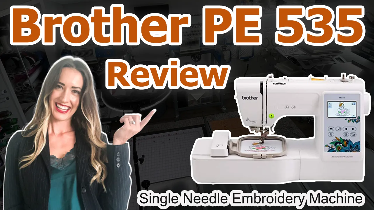 Brother PE 535 Embroidery Machine Review