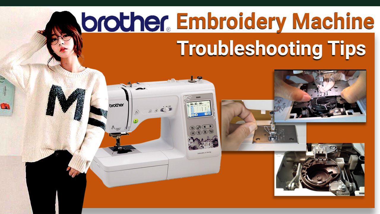 Brother Embroidery Machine Troubleshooting Tips you need to follow