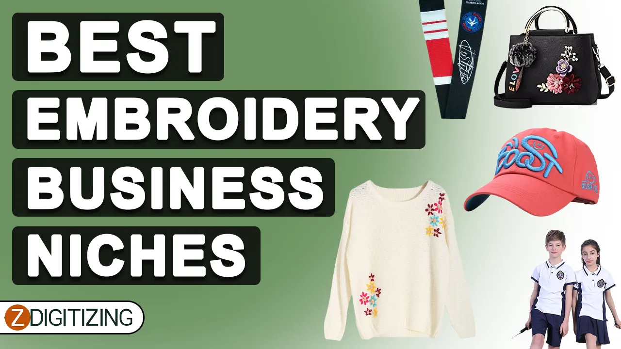 7 Best Embroidery Business Niches​ 1