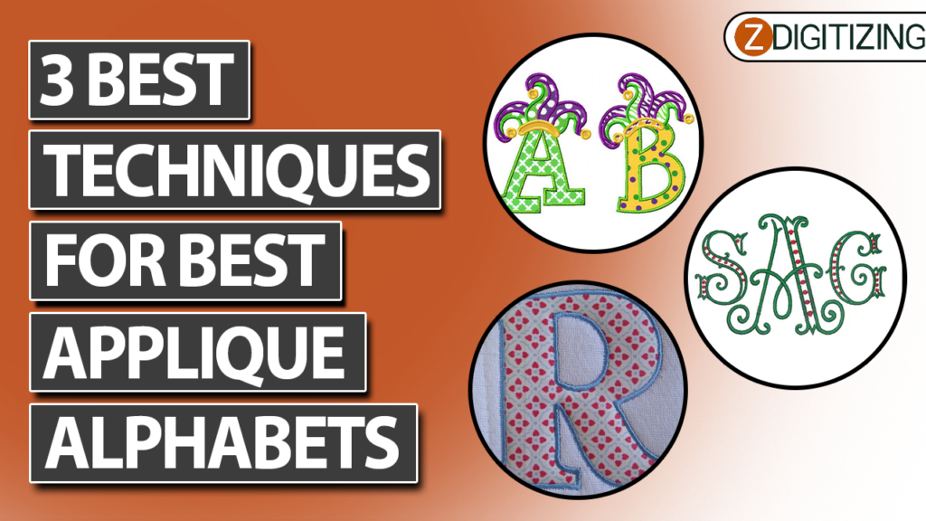 3 Best Techniques for Perfect Applique Alphabets