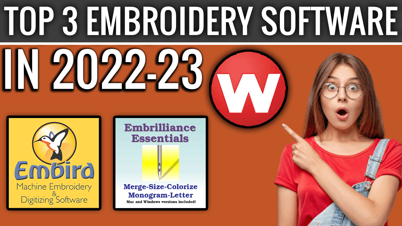 Top 3 Embroidery Software In 2022-2023