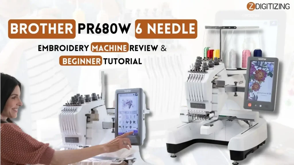Brother PR680W 6 Needle Embroidery Machine Review