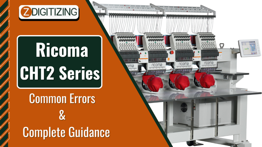 Ricoma CHT2 Series common errors and complete guidance