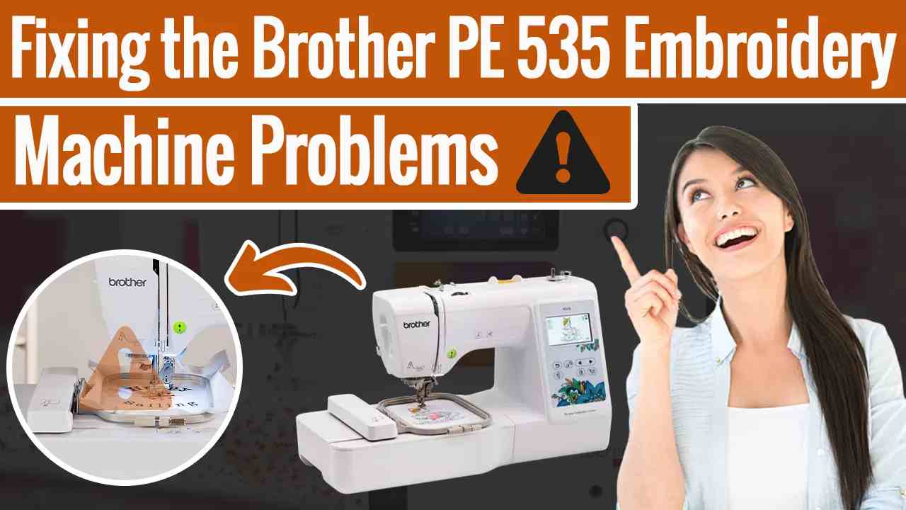 Troubleshooting Brother PE 535 Embroidery Machine