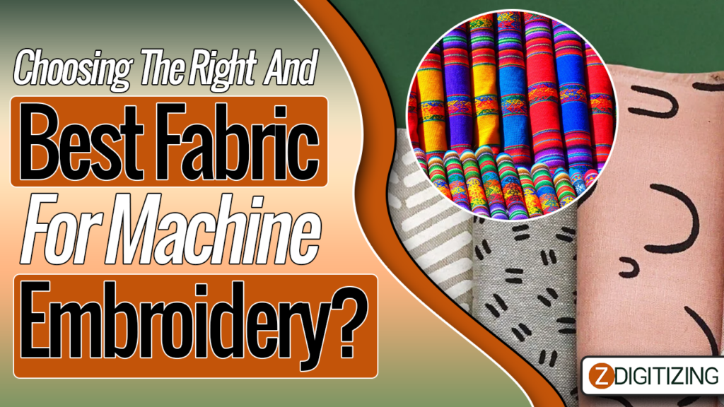 Choosing the Right and Best Fabric for embroidery machine? 1