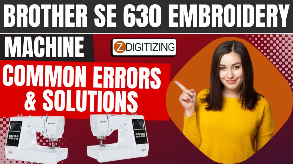 Brother SE 630 Embroidery Machine Common Errors & Solutions