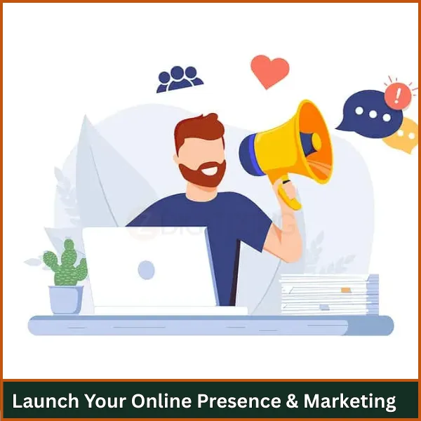 Launch Your Online Presence & Marketing