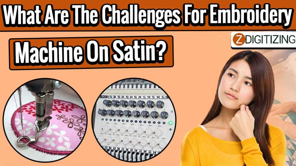 What Are The Challenges For Embroidery Machine on Satin? 1