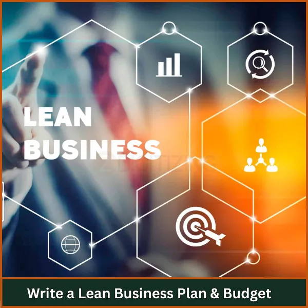 Write a Lean Business Plan & Budget