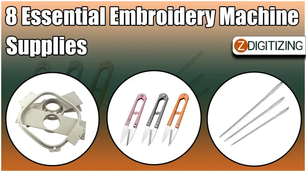 8 Essential Embroidery Machine Supplies 1
