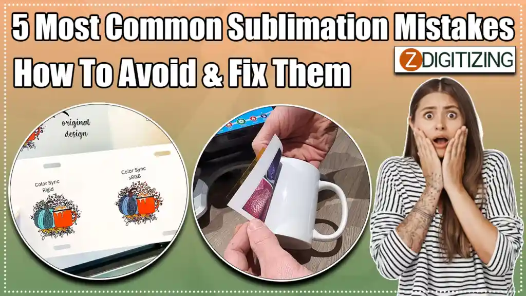 5 Most Common Sublimation Mistakes-How To Avoid & Fix Them 1