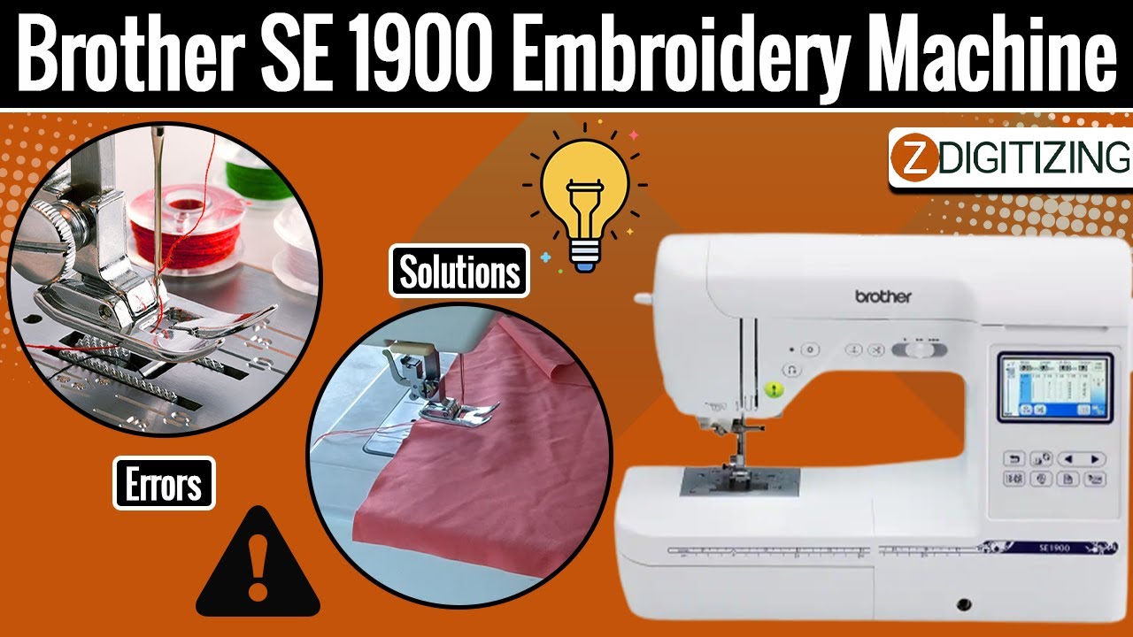 Brother SE 1900 embroidery machine common problems