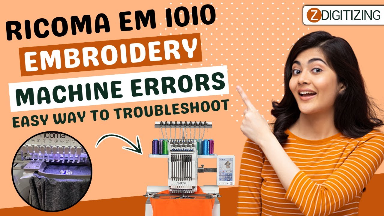 Ricoma EM 1010 Embroidery Machine Common Errors and Easy Way To  Troubleshoot || Zdigitizing