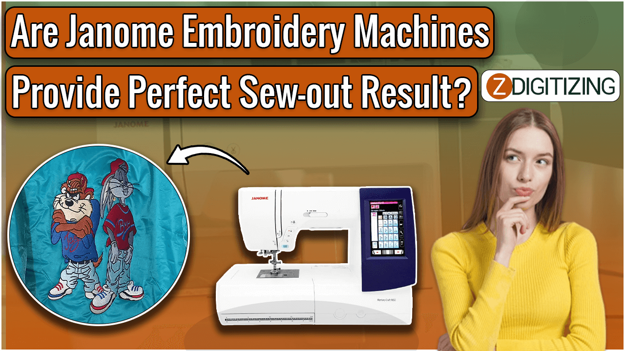 Are Janome Embroidery Machines provide perfect Sew-out Result