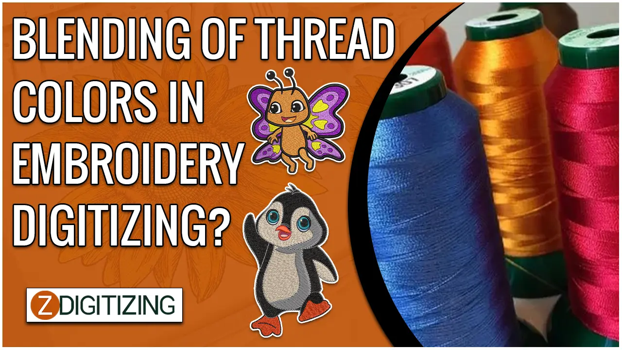Blending of thread colors in embroidery digitizing