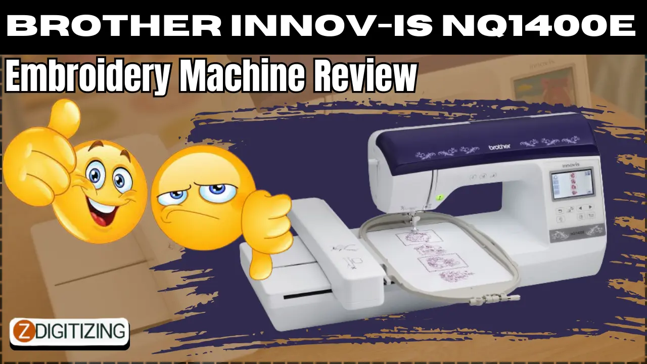 Brother Innov-is NQ1400E Embroidery Machine Review with Pros and Cons