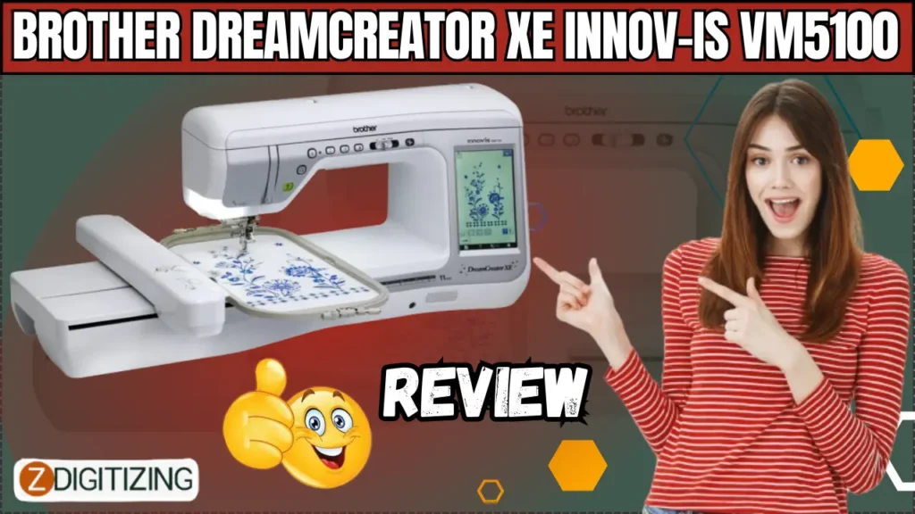 مراجعة Brother DreamCreator XE Innov-is VM5100