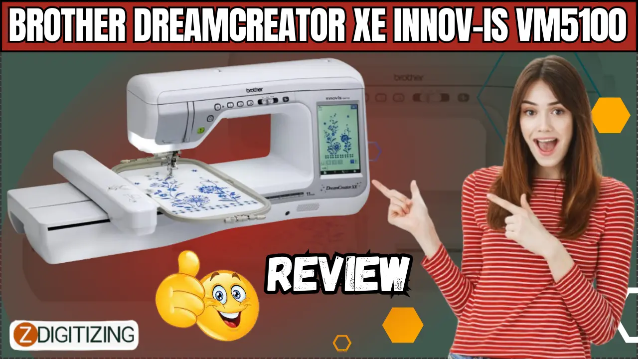 Examen du Brother DreamCreator XE Innov-is VM5100