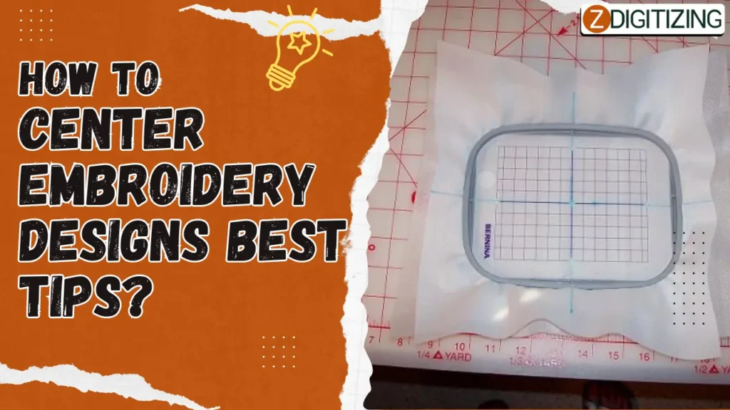 How to Center Embroidery Designs Best Tips