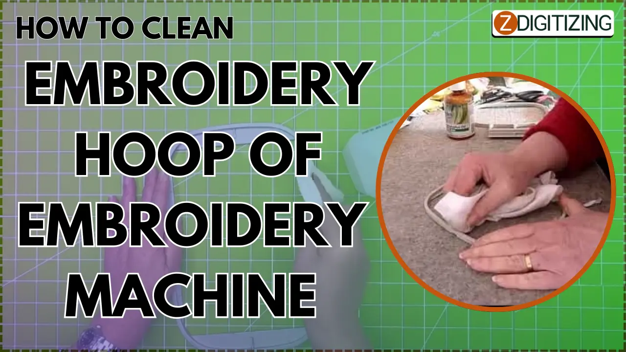 How To Clean Embroidery Hoop Of Embroidery Machine