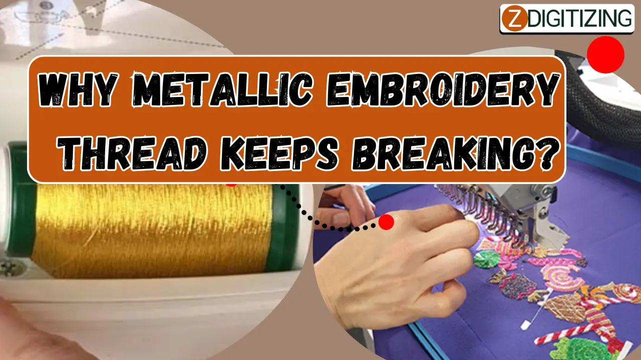Why Metallic Embroidery Thread Keeps Breaking