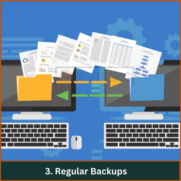 3. Regular Backups