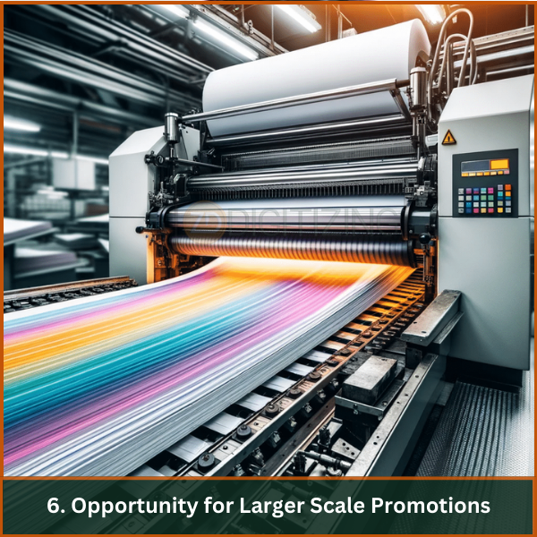 Opportunity for Larger Scale Promotions