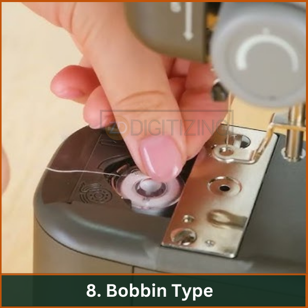 8. Bobbin Type