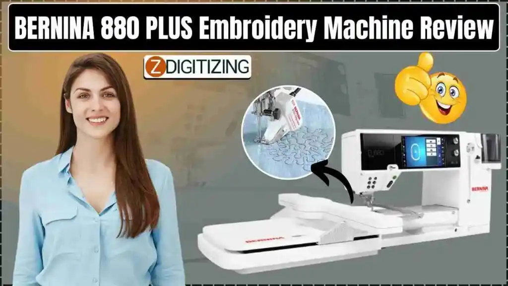 BERNINA 880 PLUS Embroidery Machine Review