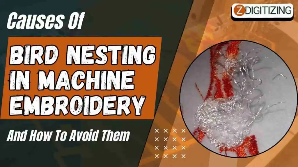 Causes Of Bird Nesting In Machine Embroidery And How To Avoid Them