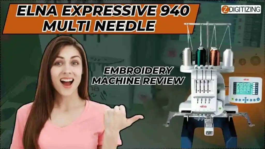 Elna Expressive 940 Multi Needle Embroidery Machine Review