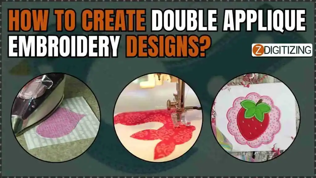 How to Create Double Applique Embroidery Designs