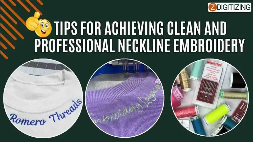 Tips for Achieving Clean and Professional Neckline Embroidery