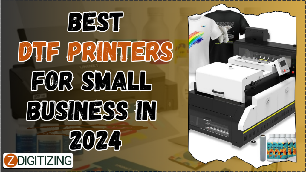 Best DTF Printers For Small business in 2024