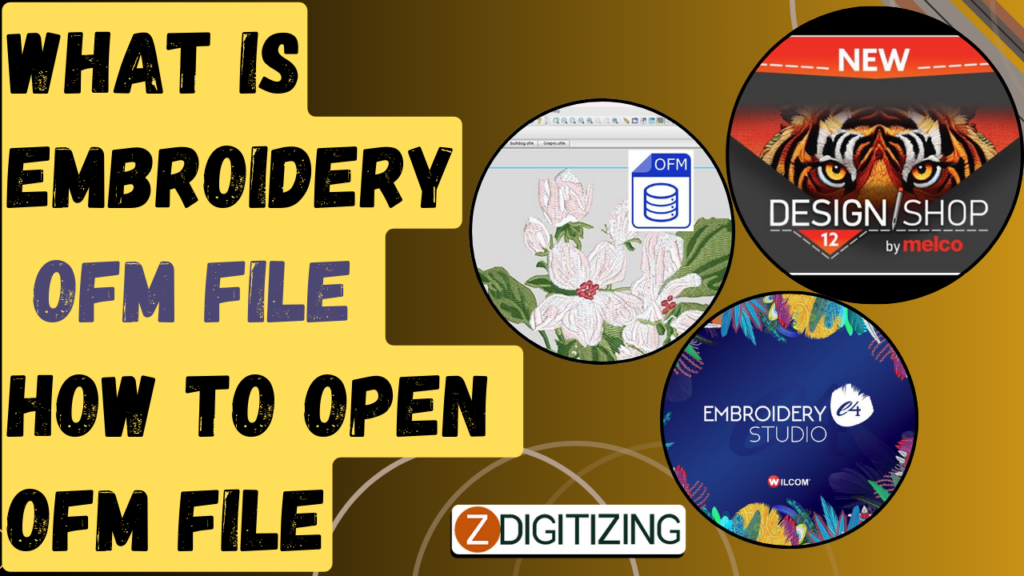 What Is embroidery OFM file? How To Open OFM File?