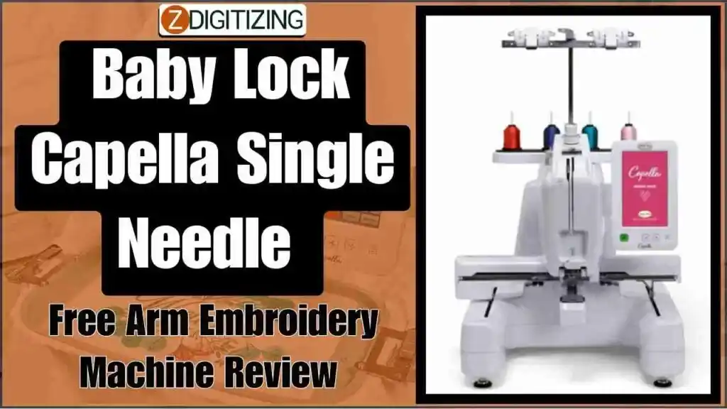 Baby Lock Capella Single Needle Free Arm Embroidery Machine