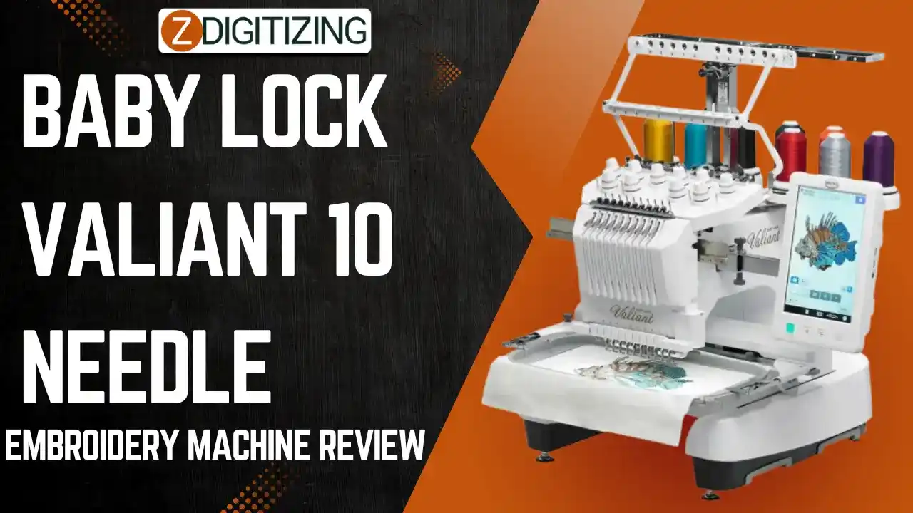 Baby Lock Valiant 10 Needle Embroidery Machine Review