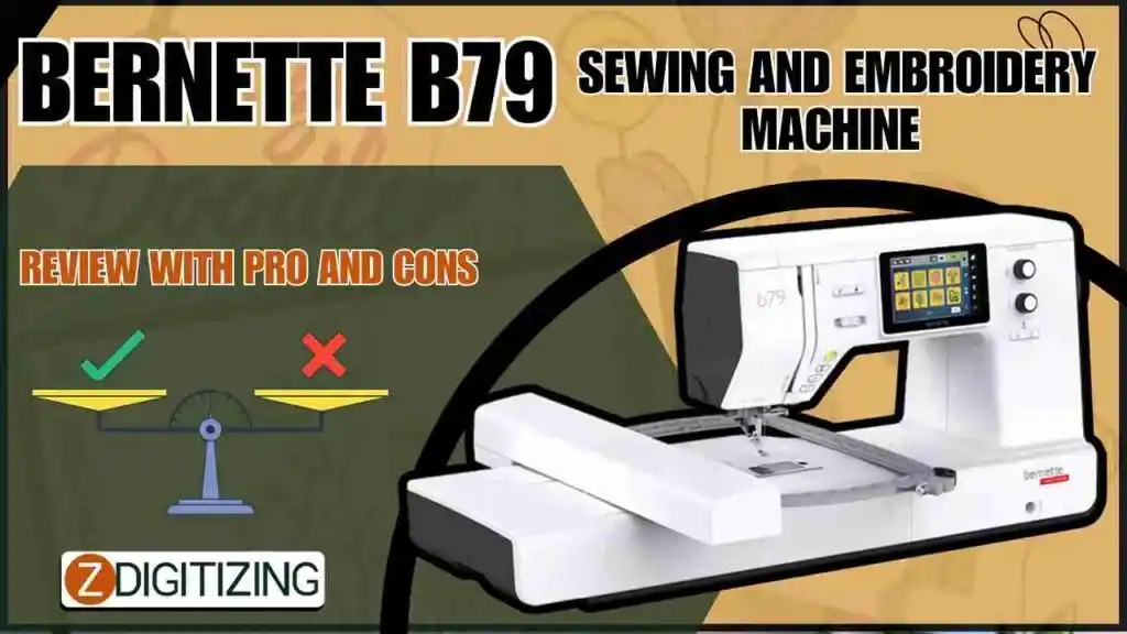 Bernette B79 Sewing and Embroidery Machine Review With Pro And Cons